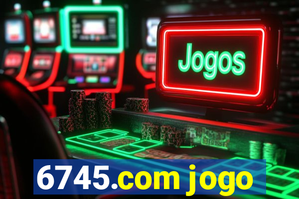 6745.com jogo